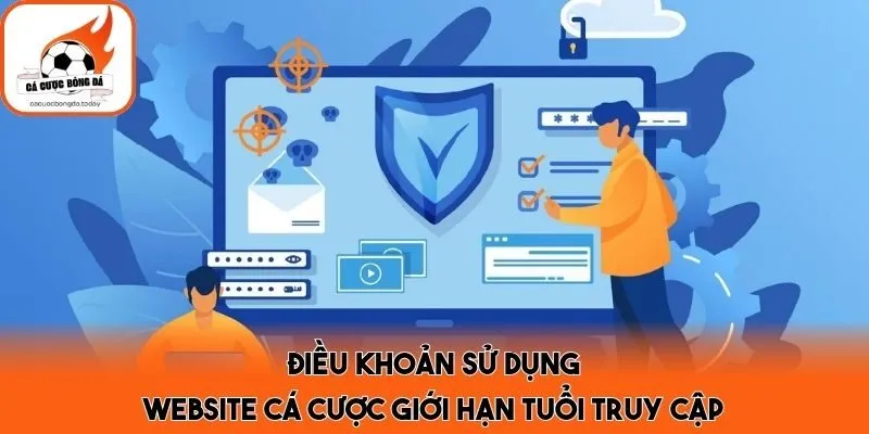 Điều khoản sử dụng website cá cược giới hạn tuổi truy cập