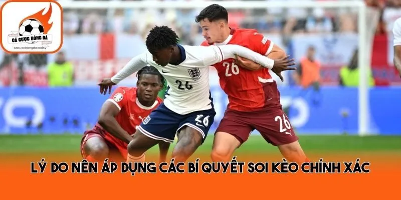 Lý do nên áp dụng các bí quyết soi kèo chính xác