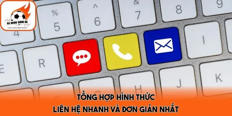 Tổng hợp hình thức liên hệ nhanh và đơn giản nhất
